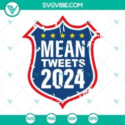 Donald Trump, SVG Files, Mean Tweets 2024 Trump 2024 SVG Image, Trump Make 11