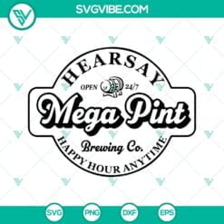 Movies, SVG Files, Mega Pint Svg, Hearsay Brewing Company Svg, Happy Hour 6