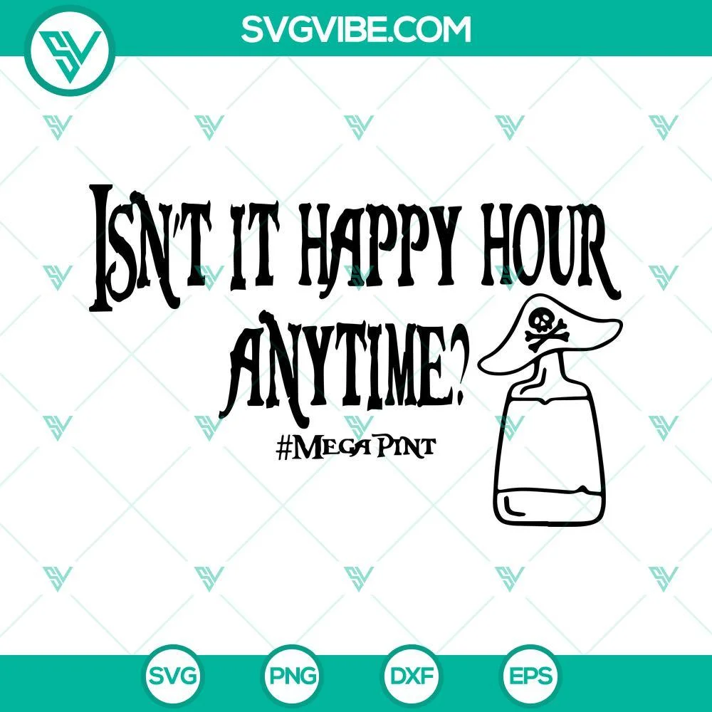 Trending, SVG Files, Mega Pint SVG File, Isn’t it Happy Hour Anytime? SVG 1