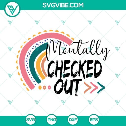 mentally checked out rainbow svg sarcastic svg funny mom svg mentally checked out rasinbow mama svg 6 mockup