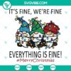 Christmas gnomes SVG files with "It's Fine, We're Fine, Everything Is Fine" text design for holiday crafting projects.