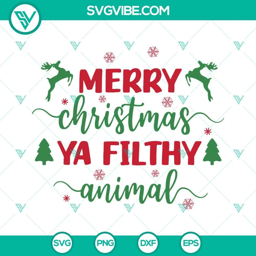 Christmas, SVG Files, Merry Christmas Ya Filthy Animal SVG File, Christmas 1