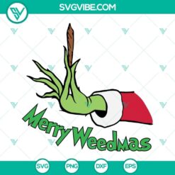 Grinch hand holding blunt SVG with "Merry Weedmas" text, perfect for Christmas enthusiasts.