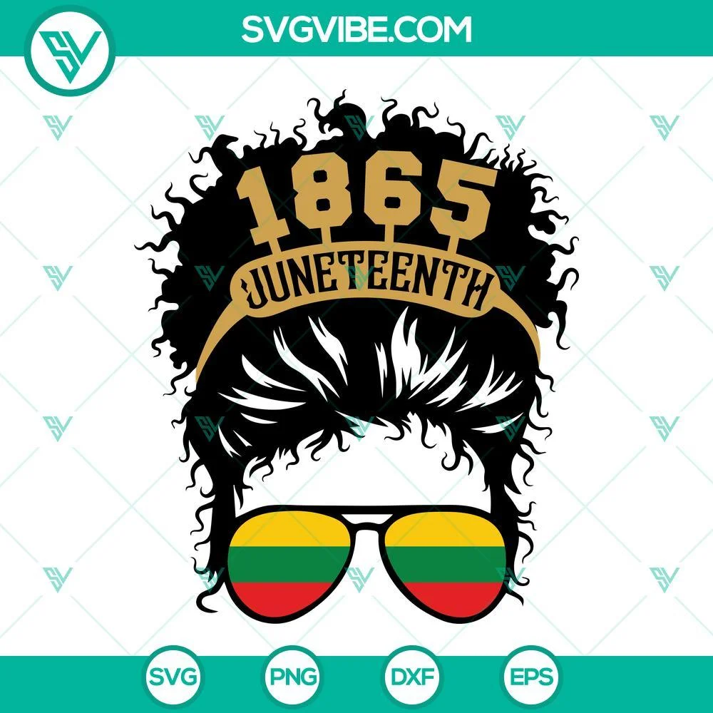 Juneteenth, SVG Files, Messy Bun 1865 Juneteenth SVG Download, Celebrate 1