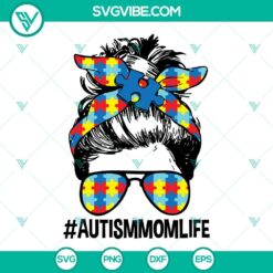 Autism, SVG Files, Messy Bun Autism Mom Life SVG Download, Autism Mom SVG 2