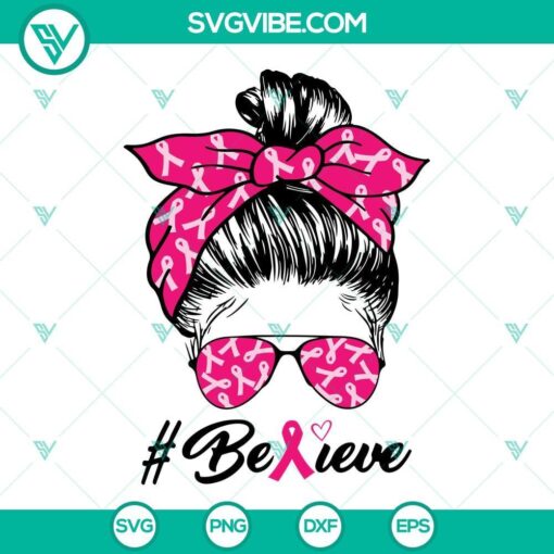 messy bun believe breast cancer awareness svg png dxf eps cut files for cricut silhouette 9 mockup