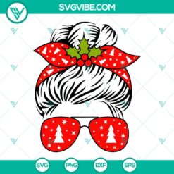 Messy Bun Mom SVG files with sunglasses for Christmas. Festive holiday bundle with trendy design. Ideal for DIY crafts.