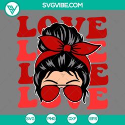 SVG Files, Valentine's Day, Messy Bun Love SVG Files, Messy Bun Valentine SVG 2