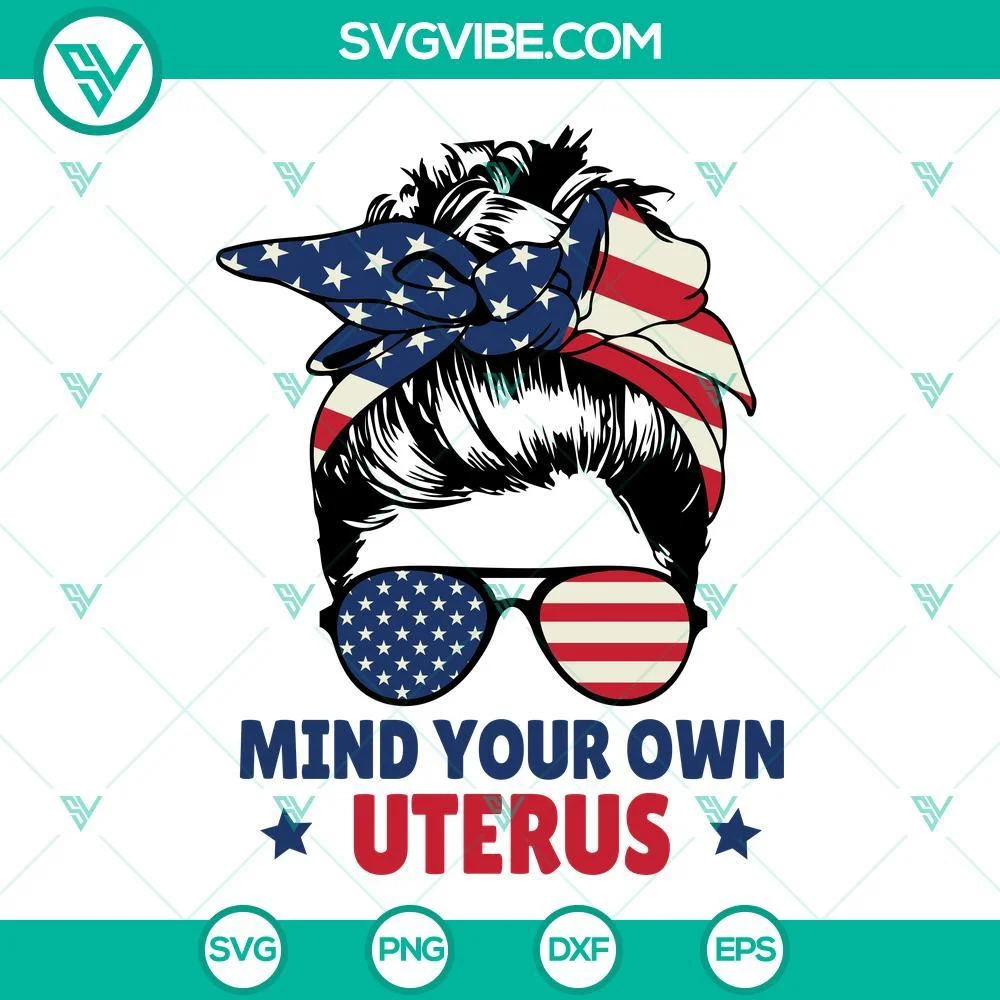 Trending, SVG Files, Messy Bun Mind Your Own Uterus SVG Download, Pro Choice 1