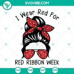 Awareness, Cancer, SVG Files, Messy Bun Red Ribbon Week SVG File, I Wear Red 7