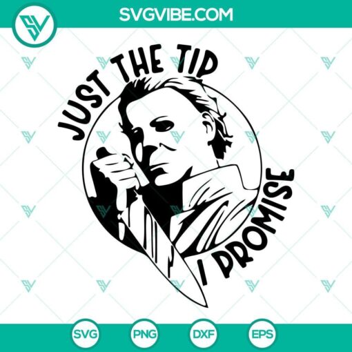 michael myers svg bundle just the tip i promise svg halloween movie svg png dxf eps 10 mockup 1