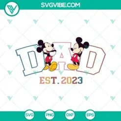 Disney, Fathers Day, SVG Files, Mickey Dad Est 2023 SVG Download, New Dad SVG 2