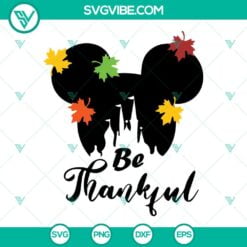 Disney, SVG Files, Thanks Giving, Mickey Minnie Be Thankful SVG Download Bundle 16