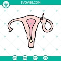 SVG Files, Trending, Middle Finger Uterus SVG Images, Hands Off My Uterus SVG 5