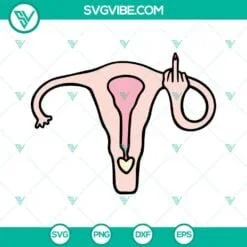 Trending, SVG Files, Mind Your Own Uterus Svg, Middle Finger Uterus Svg, Angry 3