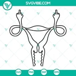 SVG Files, Trending, Uterus Middle Finger Svg, Angry Uterus Svg, Uterus 4