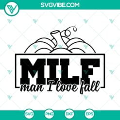 Fall, Halloween, SVG Files, MILF Man I Love Fall SVG Image, Halloween SVG File, 1