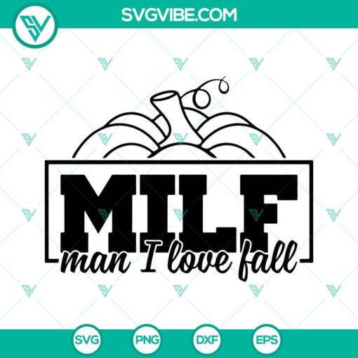 milf man i love fall svg halloween svg autumn svg pumpkins svg fall shirt svg thanksgiving svg 6 mockup