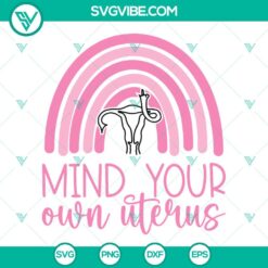 SVG Files, Trending, Mind Your Own Uterus SVG Download, Pro Choice SVG Image, 2