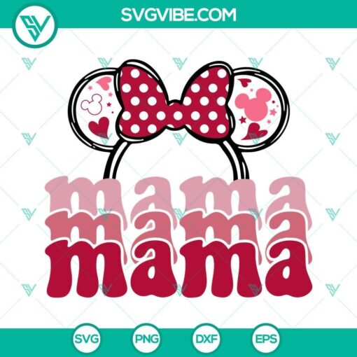 minnie ears mama mini svg bundle disney mouse mom svg disney family svg cute mothers day svg png dxf eps 10 mockup