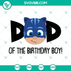 Mom And Dad Of Birthday Boy Owlette Catboy SVG Image, PJ Masks SVG Download, 2