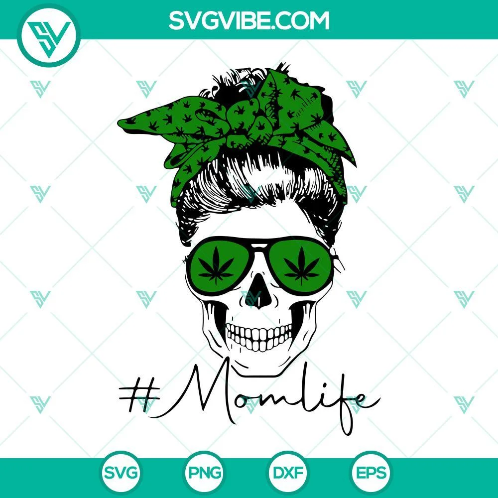 Cannabis, SVG Files, Mom Life Skull Messy Bun Glasses Weed SVG Files, Cannabis 1