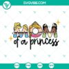 Disney SVG design for moms of princesses, featuring Cinderella and Tiana. Perfect for crafting.
