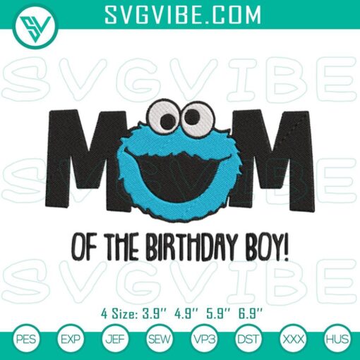 mom of the birthday boy cookie monster machine embroidery designs mockup