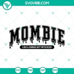 Mombie SVG File, Mom Halloween SVG Image, Zombie Mom SVG Image