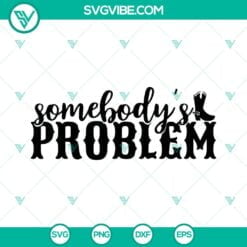 Musics, SVG Files, Morgan Wallen Somebody’s Problem SVG Files PNG DXF EPS Cut 3