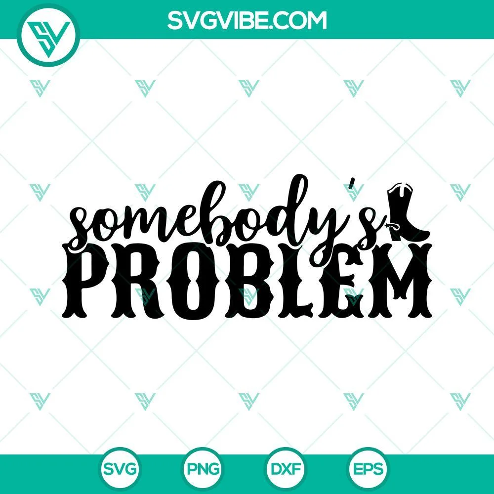 Musics, SVG Files, Morgan Wallen Somebody’s Problem SVG Files PNG DXF EPS Cut 1