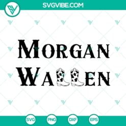 Musics, SVG Files, Morgan Wallen SVG Download Files Morgan Wallen  14