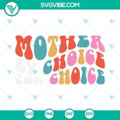 SVG Files, Trending, Mother By Choice For Choice SVG Image, My Body My Choice 6