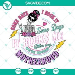 Family, Grandma, Mom, MomLife, SVG Files, Trending, Motherhood some days I rock 17