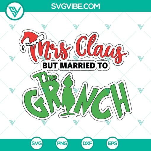 mrs claus but married to the grinch svg dxf eps png files cricut 1 mockup