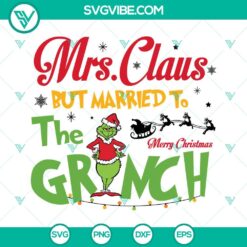 Christmas, SVG Files, Mrs Claus But Married To The Grinch SVG Image, Grinch 2