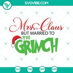 Christmas, SVG Files, Mrs Claus But Married To The Grinch SVG Download PNG DXF 2