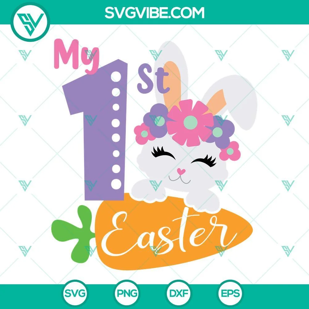 Easter, SVG Files, My 1st Easter Svg, My First Easter Bunny Svg, Baby Girl 1