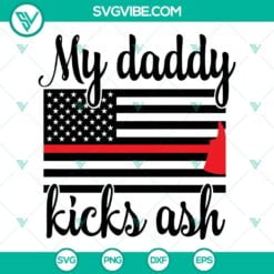 SVG Files, Trending, My Daddy Kicks Ash SVG Files, Thin Red Line Fire Axe SVG 22