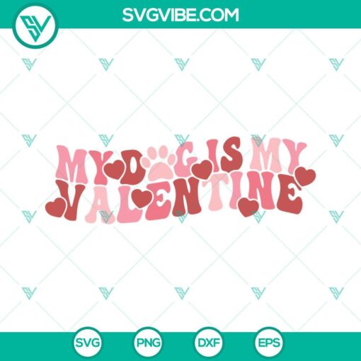 my dog is my valentine svg dog lover svg funny dog valentine s day svg 7 mockup