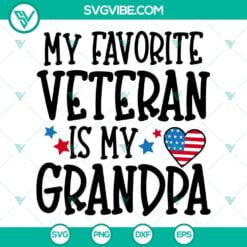 American, SVG Files, Veteran, My favorite veteran is my grandpa Svg, Veterans 16