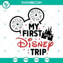 my first disney trip 2023 svg mickey minnie castle svg family vacation svg png dxf eps cricut 9 mockup