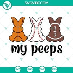 Easter, SVG Files, My Peeps SVG Images, Easter Peeps Sports Balls SVG Files, 3