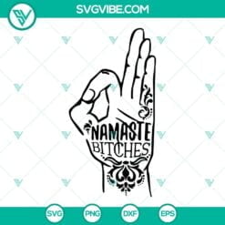 Hobby, SVG Files, Yoga, Namaste Bitches SVG Download, Namaste SVG Files, Yoga 16