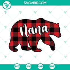 Family, Grandma, Mothers Day, SVG Files, Nana Svg, Nana Bear Svg, Buffalo Plaid 2