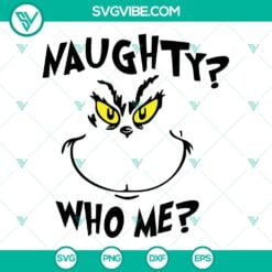 Christmas, SVG Files, Naughty Who Me Grinch Face SVG Download PNG DXF EPS 2