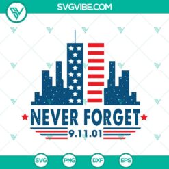 Never Forget 9.11.01 SVG File, 9 11 Never Forget SVG Image, 9 11 Twin Towers