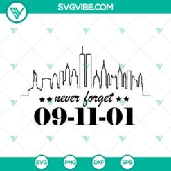Never Forget 9 11 SVG Files, September 11th SVG Image, World Trade Center 9