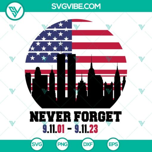 never forget 911 svg american flag svg 911 svg september 11th svg 1 mockup