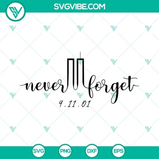 never forget september 11 svg 9 11 01 svg png dxf eps cut files for cricut silhouette 5 mockup